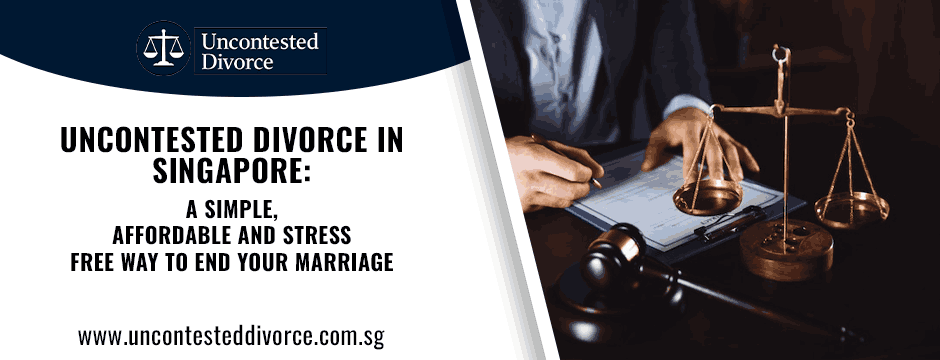 Uncontested Divorce in Singapore & End Your Marriage