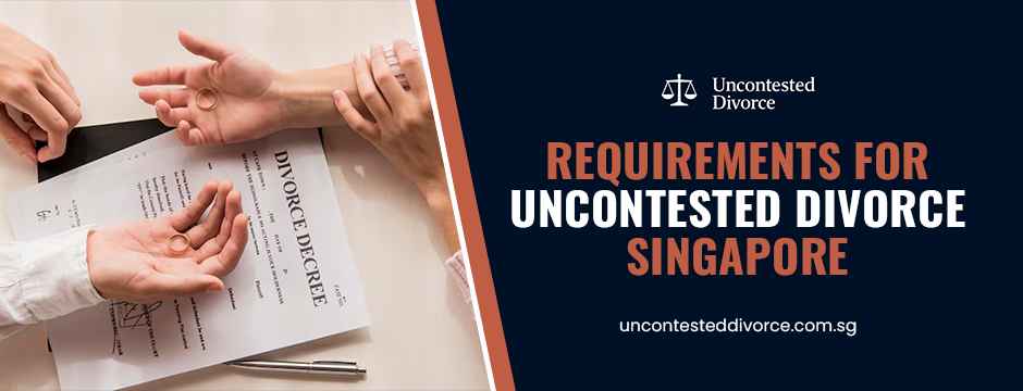 requirements for uncontested divorce singapore