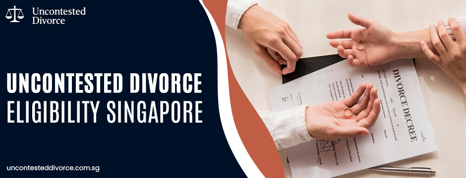 uncontested divorce eligibility Singapore
