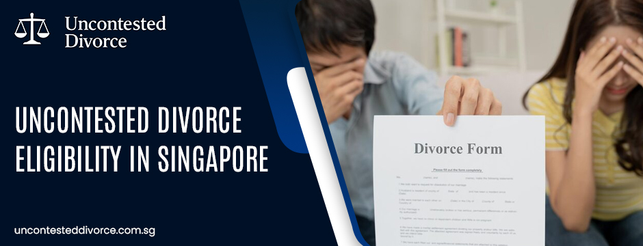 uncontested divorce eligibility singapore