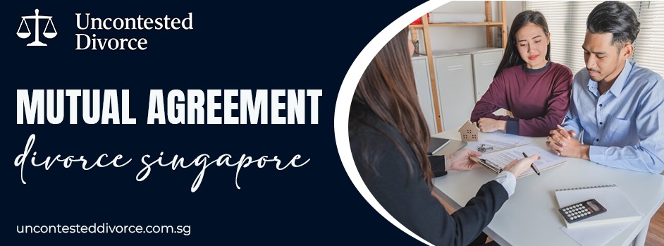 mutual agreement divorce Singapore