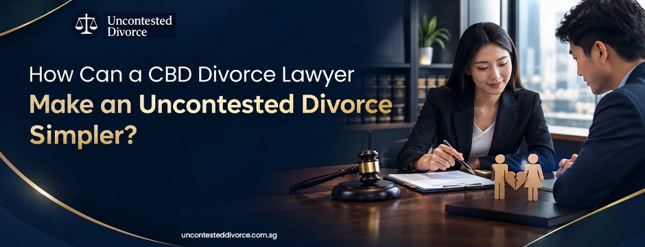 How Can a CBD Divorce Lawyer Make an Uncontested Divorce Simpler